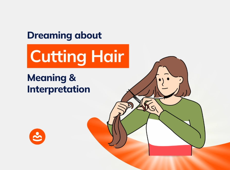 Dreams About Cutting Hair: 10 Meanings & How to Interpret Them