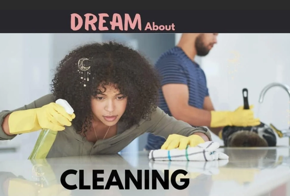 Dreaming of Cleaning? Decode the Meaning & What to Do Next